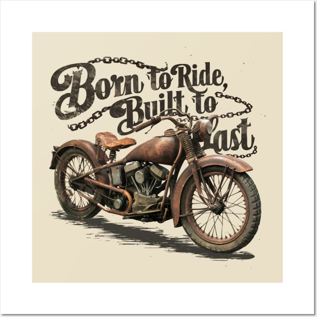 born to ride, build to last Wall Art by AOAOCreation